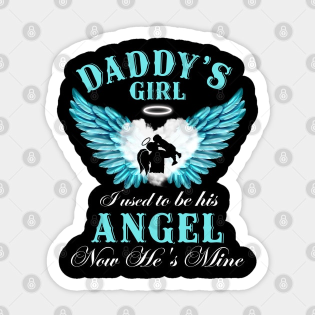 Daddy's Girl I Used to be His Angel Now He's Mine Sticker by DMMGear